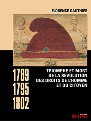 cover image of Triomphe et mort de la révolution des droits de l'homme et du citoyen (1789-1795-1802)